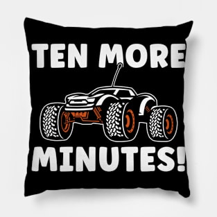 RC Car Racing Ten More Minutes Funny Pillow