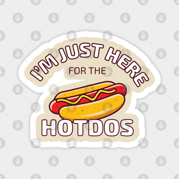 I'm Just Here for the Hotdogs Magnet by Scott Richards