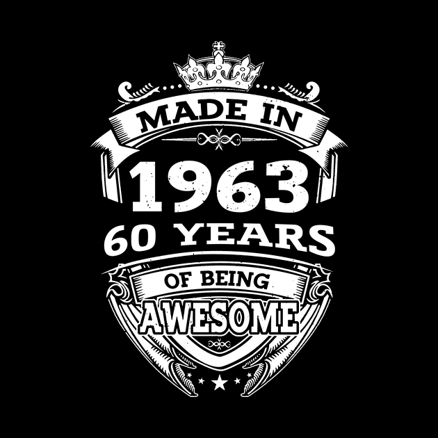 Made In 1963 60 Years Of Being Awesome Gift 2023 Birthday by sueannharley12