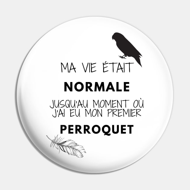 ma vie était normale jusqu'au moment où j'ai eu mon premier perroquet citation Pin by Oranjade0122