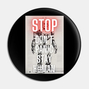 STOP Don't Panic Stay Human Pin