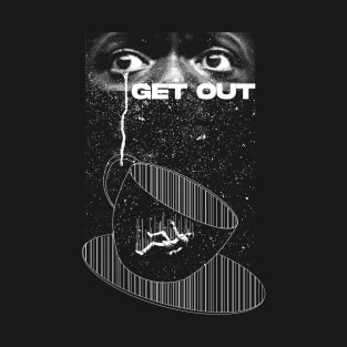 Get Out! T-Shirt