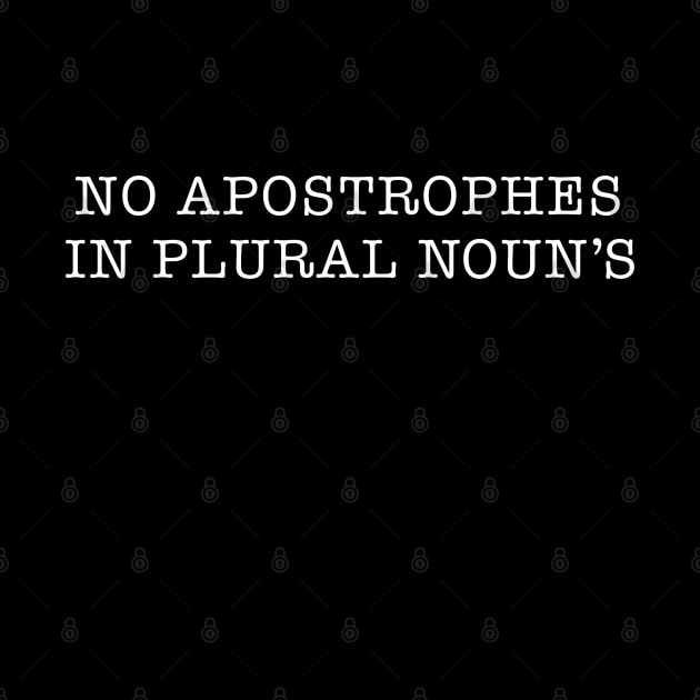 NO APOSTROPHES IN PLURAL NOUN'S by WriterCentral