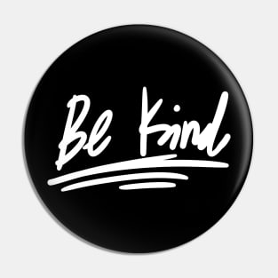 Be Kind Handwriting Simple Pin