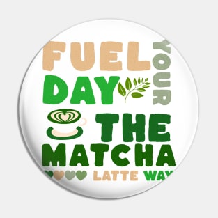 Fuel Your Day the Matcha Latte Way Pin