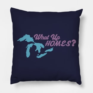 What Up, HOMES? Pillow