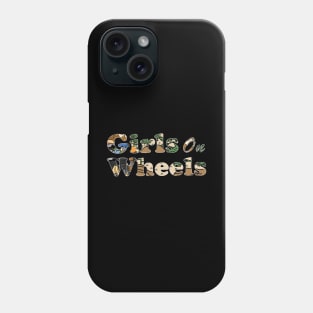 Girls on Wheels Phone Case