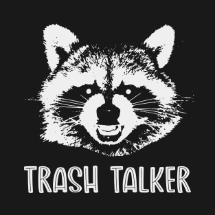 Trash Talker (Mono) T-Shirt