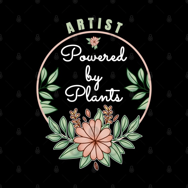 Artist Powered By Plants Lover Design by jeric020290