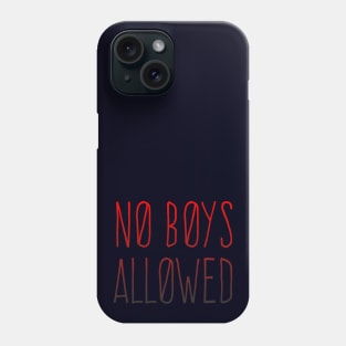 NO BOYS ALLOWED Phone Case