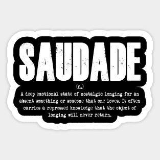 Project FUEL on X: Saudade is a deep emotional state of nostalgic for an  absent something or someone that one cares for and/or loves. It  acknowledges that to long for the past