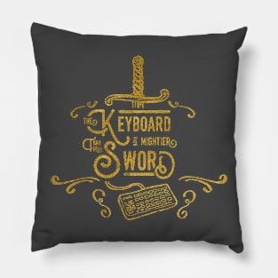 Keyboard is Mightier Than Sword by Basement Mastermind Pillow