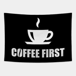 Coffee First (Coffee Drinker / Coffee Cup / White) Tapestry