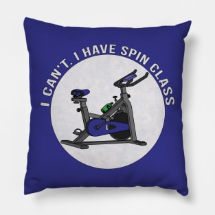 I Can't I Have Spin Class Pillow