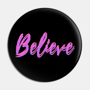 Believe Pin