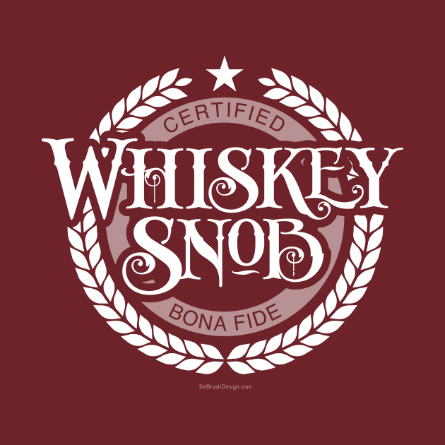 Whiskey Snob - funny whiskey drinking by eBrushDesign