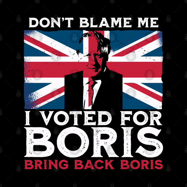 Bring Back Boris - I voted for Boris Johnson by Emmi Fox Designs