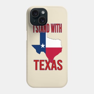 STAND WITH TEXAS Phone Case