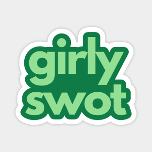 Girly Swot (green) Magnet