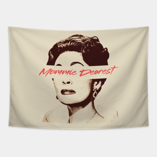 Mommie Dearest Tapestry by demarsi anarsak