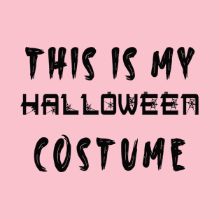 This is my halloween costume T-Shirt