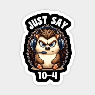 Just Say 10-4 Funny Dispatcher Gift for 911 Thin Gold Line First Responders Magnet