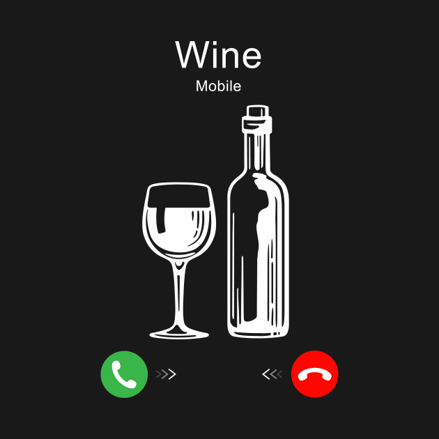 Wine is Calling by Printadorable