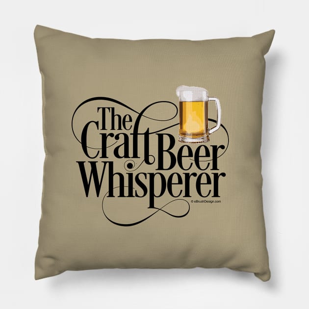 The Craft Beer Whisperer - funny beer lover Pillow by eBrushDesign