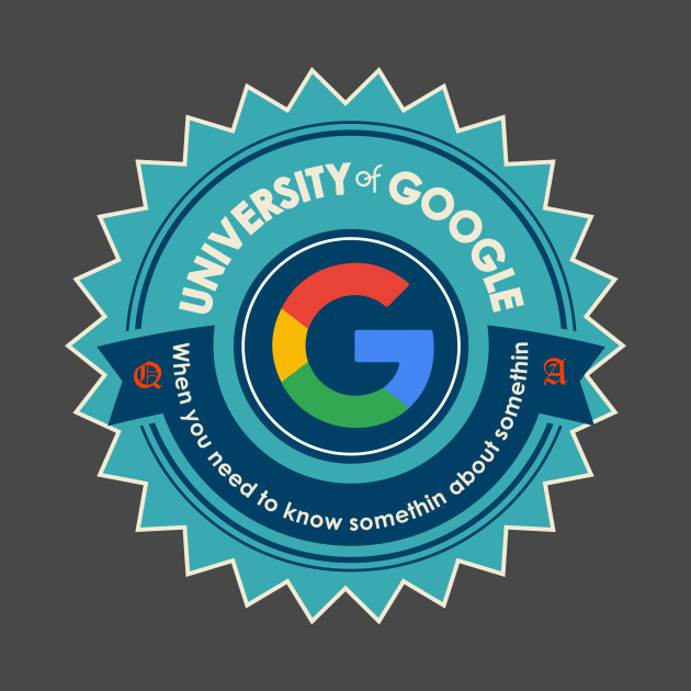 University of Google Google Search TShirt TeePublic