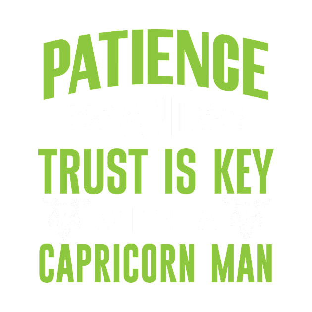 Patience and trust is key with a Capricorn man Funny Horoscope quote by AdrenalineBoy