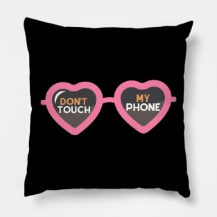 Dont touch my phone glasses cute aesthetic design Pillow