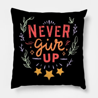 Never Give Up Pillow