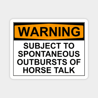 Warning - Horse Talk Magnet