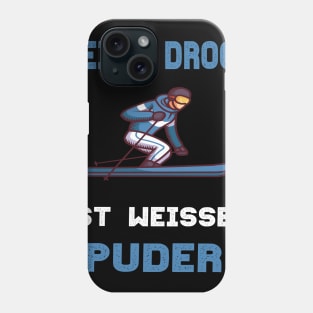 Ski fahren meine Droge ist Skifahren Geschenk Phone Case