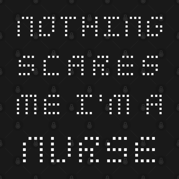 nothing scares me i am a nurse by Merch4Days