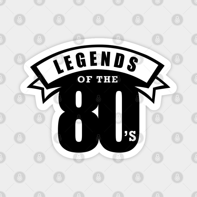 Legends of the 80's Magnet by BrightLightArts