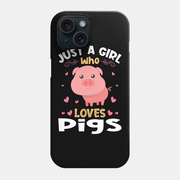 Just a Girl who Loves Pigs Gift Phone Case by aneisha