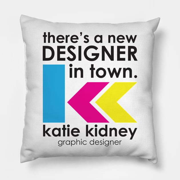 The Katie Kidney Brand Pillow by kidneykate