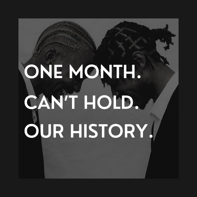 One month can't hold our history by Expressyourself