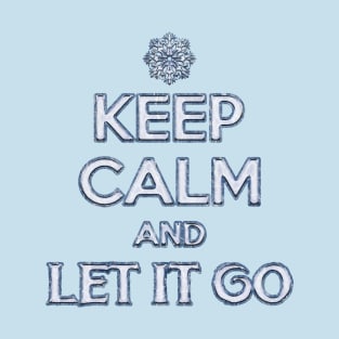 Keep Calm and Let it Go T-Shirt