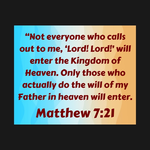 Bible Verse Matthew 7:21 by Prayingwarrior