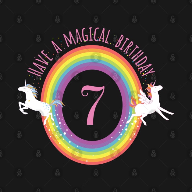 Unicorn Have A Magical 7th Birthday girls to 7th Birthday for girls - Gift For 7 year old by giftideas