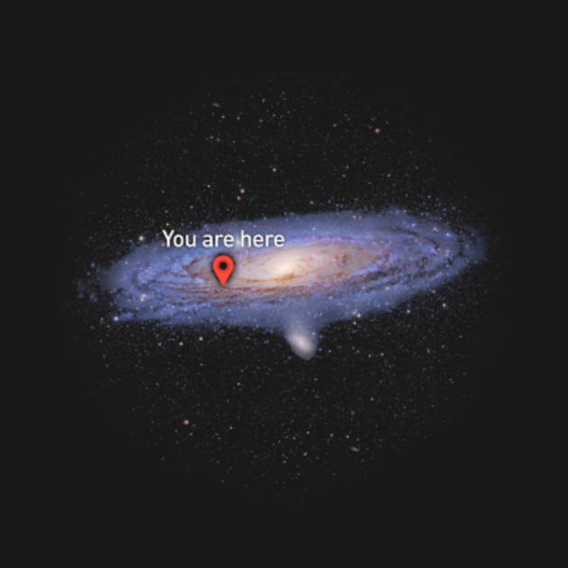 You are here Milky Way Galaxy TShirt TeePublic