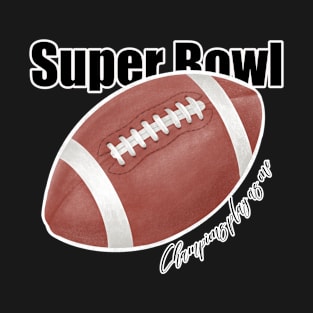 Super Bowl, Champions Plays as One, Cool Tshirt T-Shirt