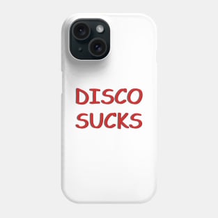 Disco Sucks T-Shirt Phone Case