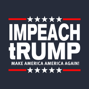 IMPEACH tRUMP T-Shirt