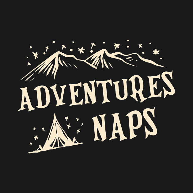 Adventures and Naps design by Jkinkwell