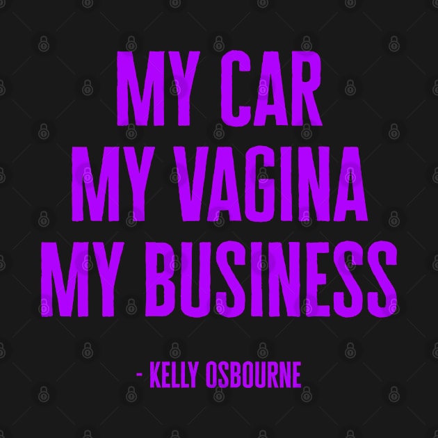 My car, my vagina, my business by BethLeo