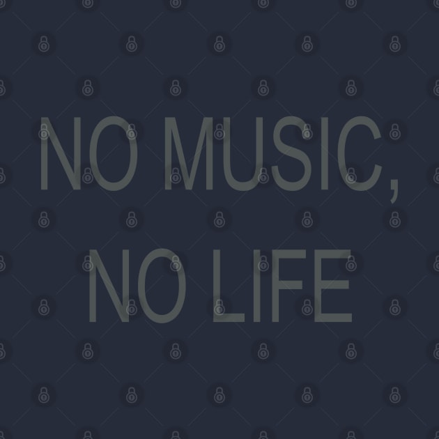 NO MUSIC, NO LIFE by AesArt