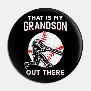 Thats My Grandson Out There Baseball Grandma Papa Pin